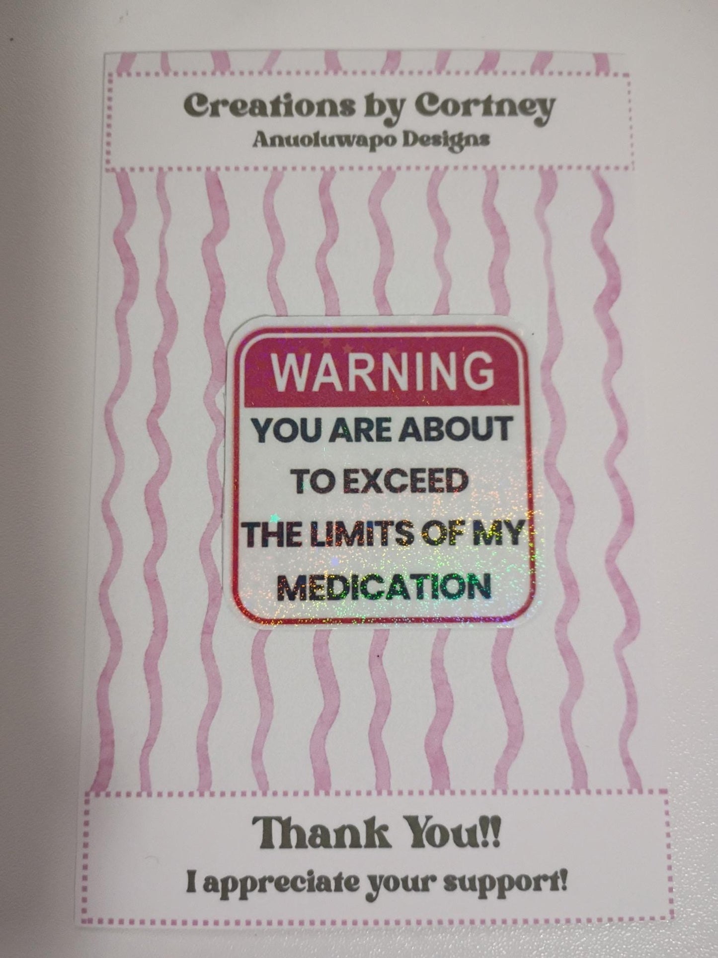 Funny Warning Holographic Sticker | Sarcastic Medication Quote